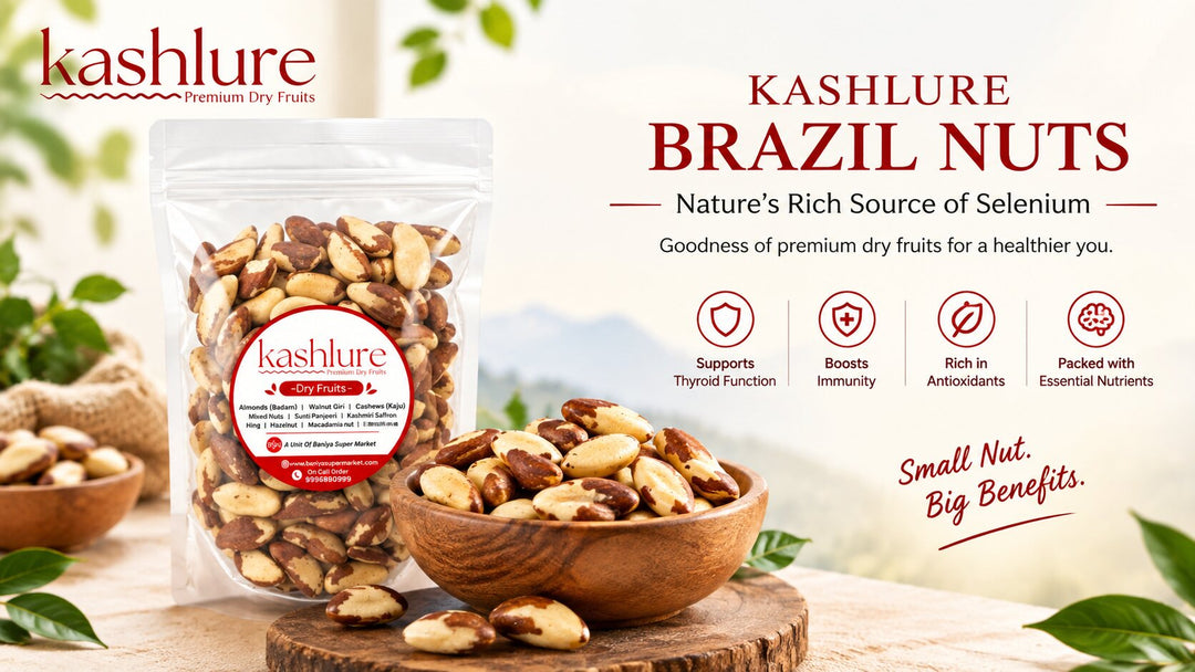 Kashlure Brazil Nuts: Benefits, Selenium, Thyroid Support and How Many to Eat
