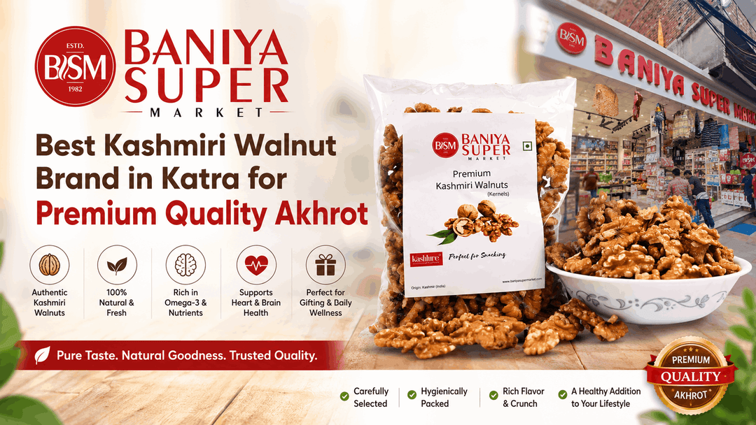 Best Kashmiri Walnut Brand in Katra for Premium Quality Akhrot